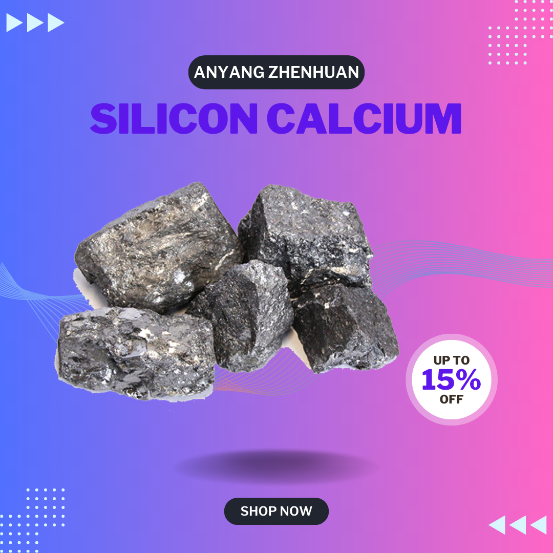 Calcium Silicon Alloy For Metallurgical Applications In Steelmaking To Achieve
