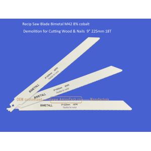 Quality Recip Saw Blade Bimetal M42 8% cobalt Demolition for Cutting Wood &amp; Nails 9&quot; 225mm 18T,Power Tools for sale