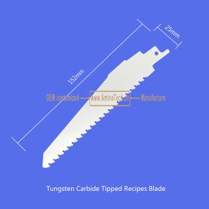 Tungsten Carbide Tipped Recipes Blade 6"-150mm,Reciprocating
