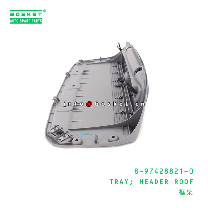 8-97428821-0 Header Roof Tray 8974288210 Suitable For ISUZU F Series Truck
