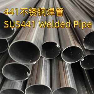 441 SUS441 DIN1.4509 Stainless Steel Tube ERW Welded Annealed And Pickling 127
