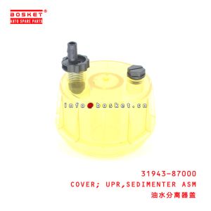 31943-87000 Sedimenter Assembly Upper Cover For ISUZU JAC