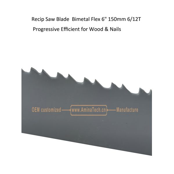Recip Saw Blade Bimetal Flex 6" 150mm 6/12T Progressive Efficient for Wood & Nails,Reciprocating ,Power Tools